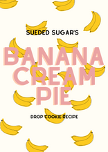 Load image into Gallery viewer, Banana Cream Pie drop cookie recipe
